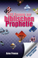 120 Fragen zur biblischen Prophetie