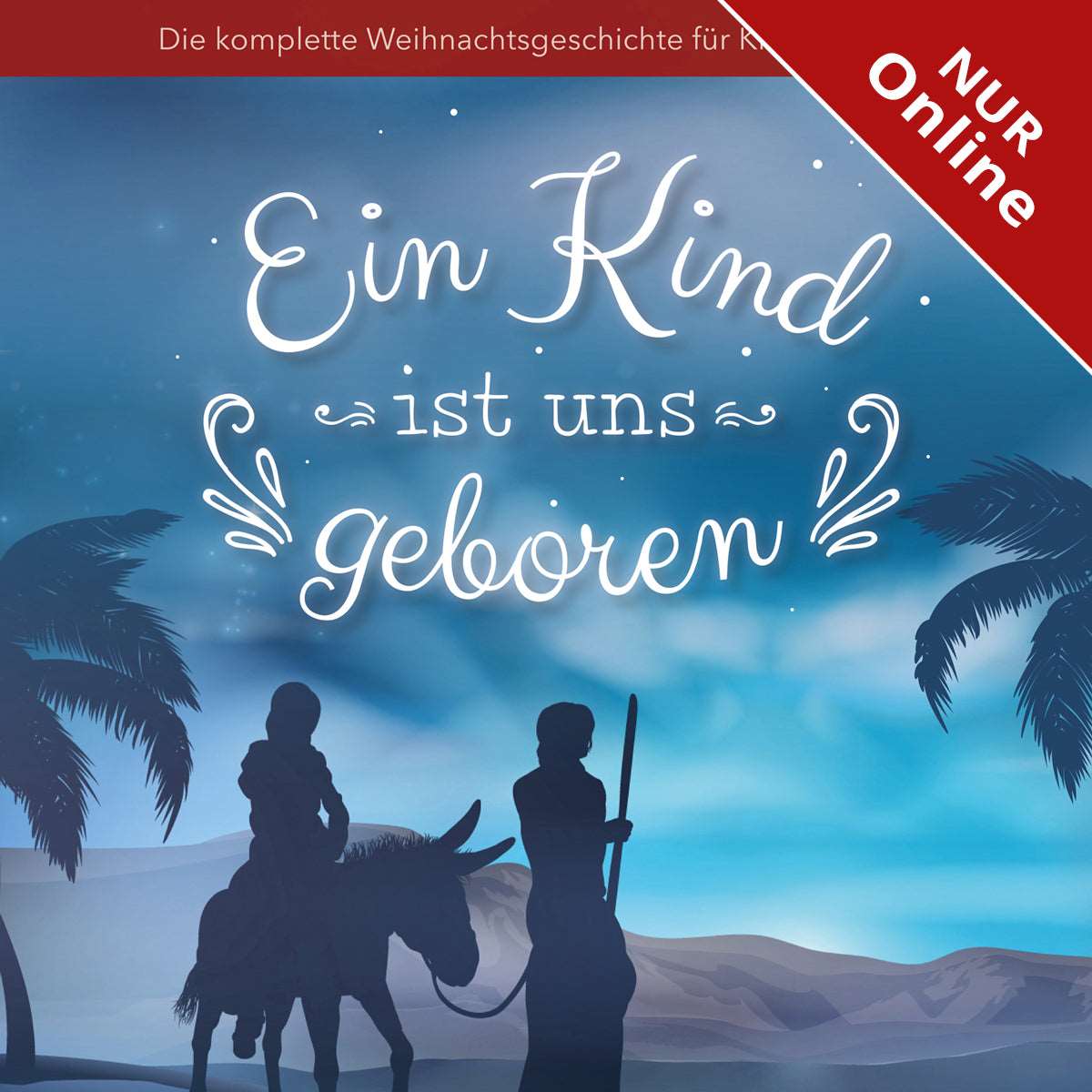 Ein Kind ist uns geboren