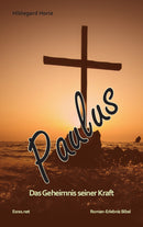 Paulus – Das Geheimnis seiner Kraft (eBook)