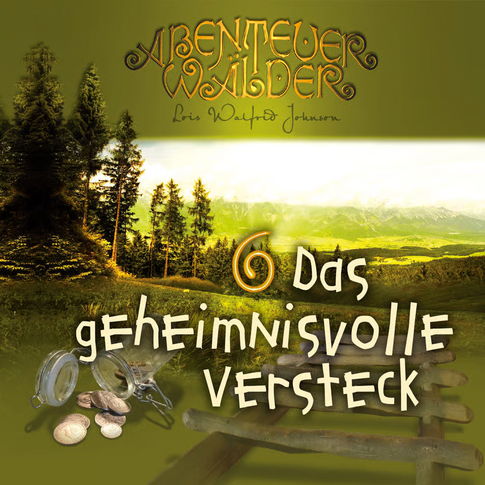 Abenteuerwälder 6: Das geheimnisvolle Versteck (Hörbuch) MP3-Download