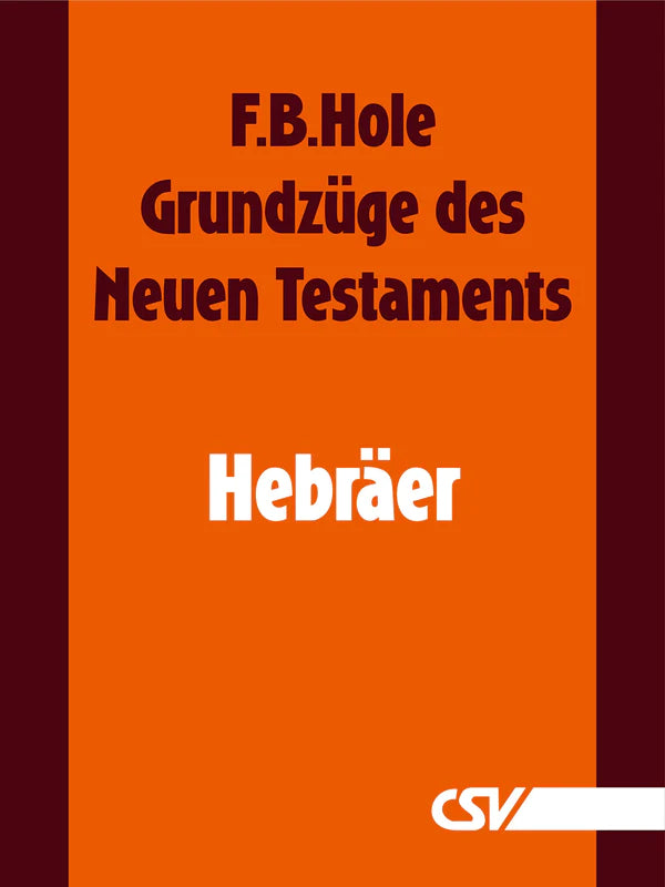 Bibelkommentar zu Hebräer, Jakobus, 1. & 2. Petrus, 1., 2. & 3. Johannes (4 eBooks)