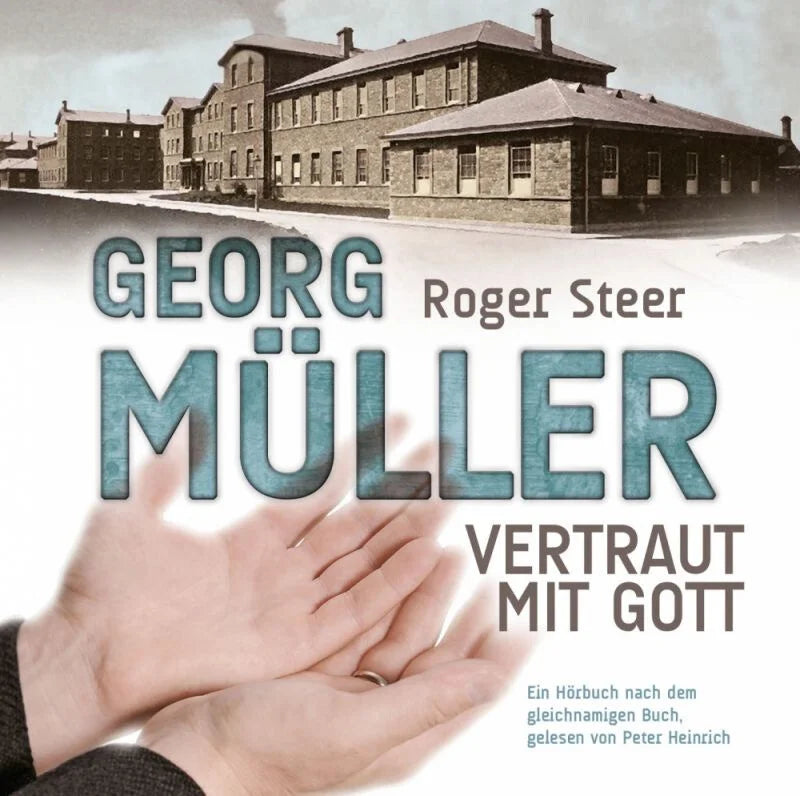 Georg Müller - Vertraut mit Gott (Hörbuch) MP3-Download