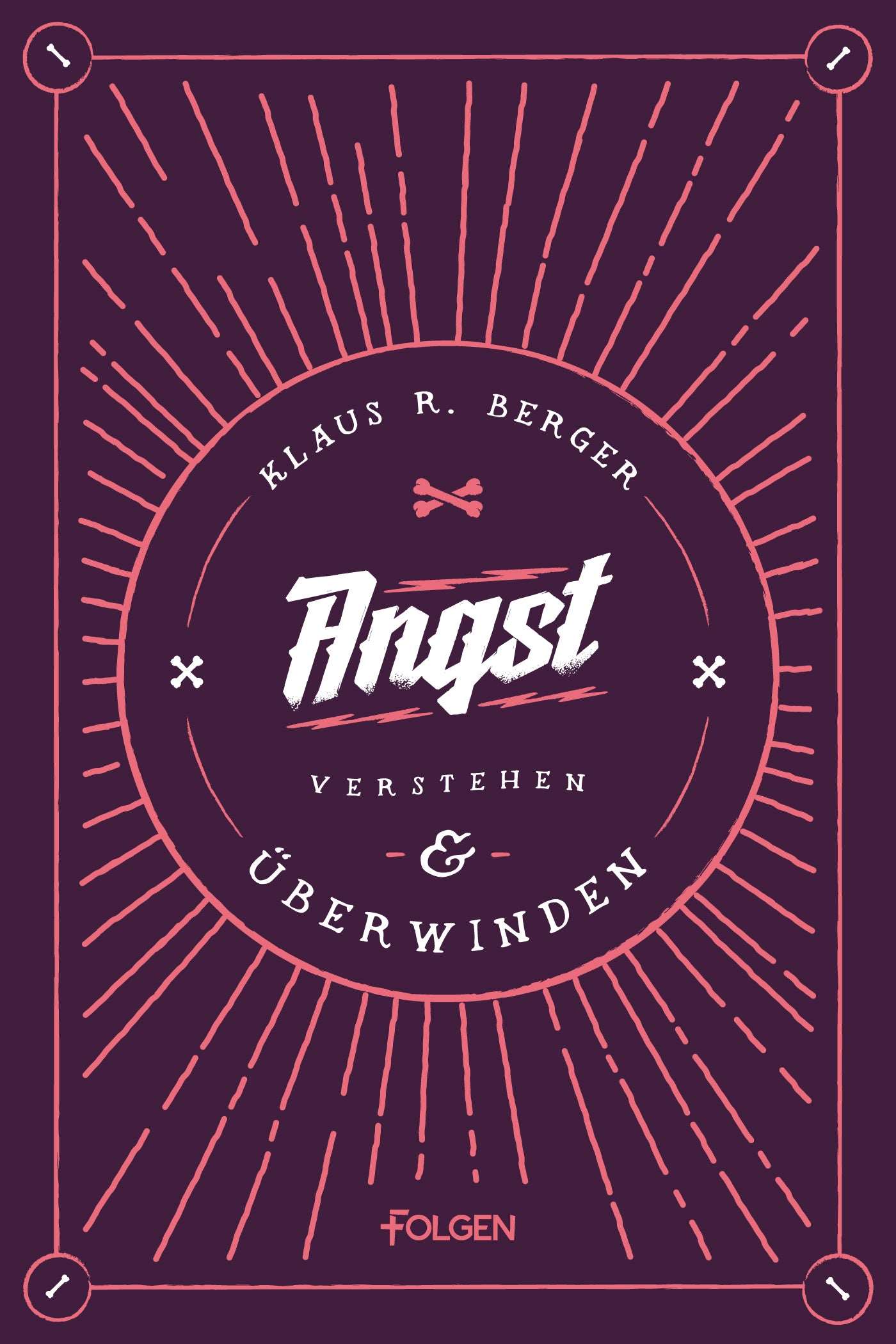 Angst verstehen und überwinden