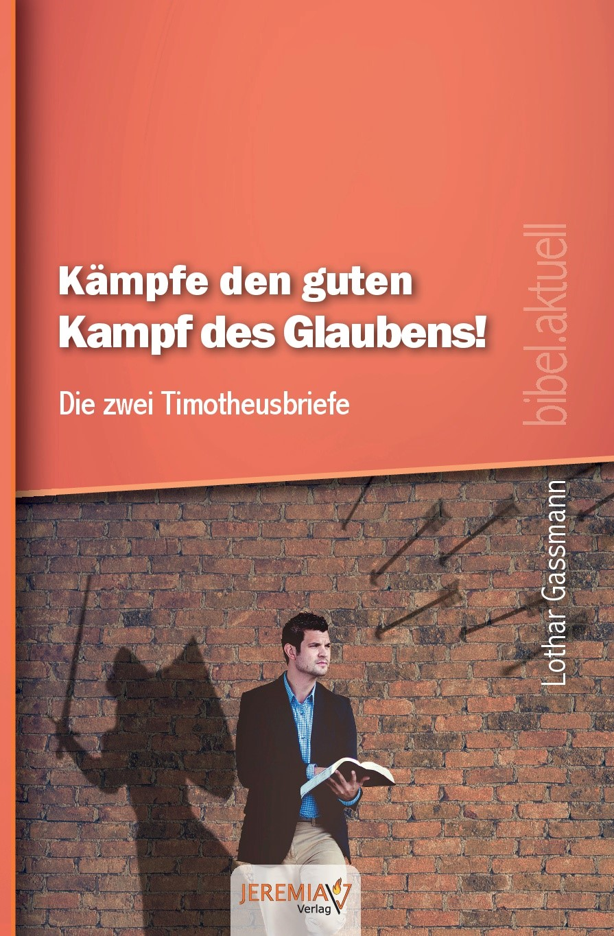 Kämpfe den guten Kampf des Glaubens (eBook)