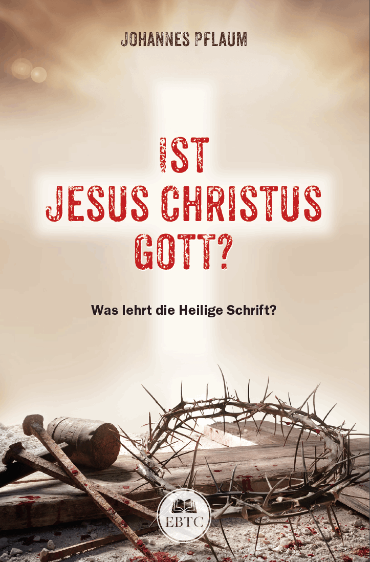 Ist Jesus Christus Gott?