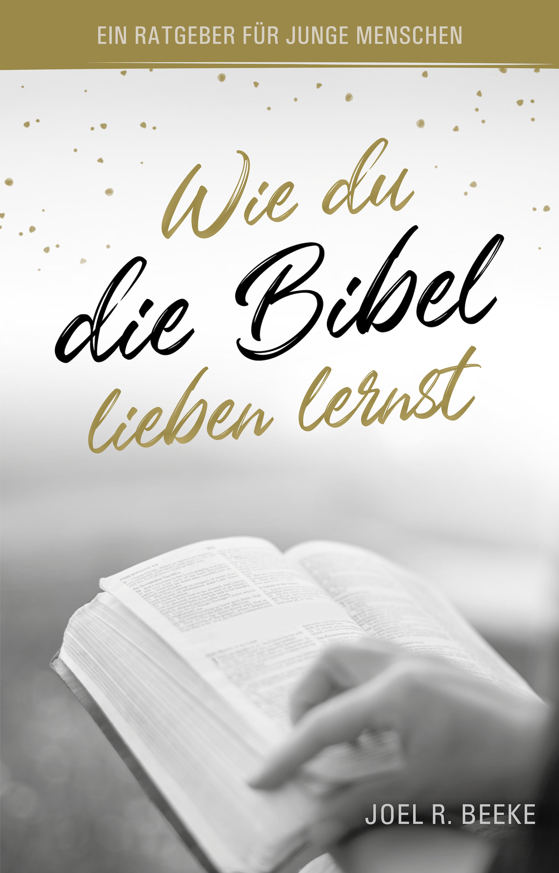 Wie du die Bibel lieben lernst (eBook)