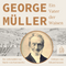 George Müller - Ein Vater der Waisen