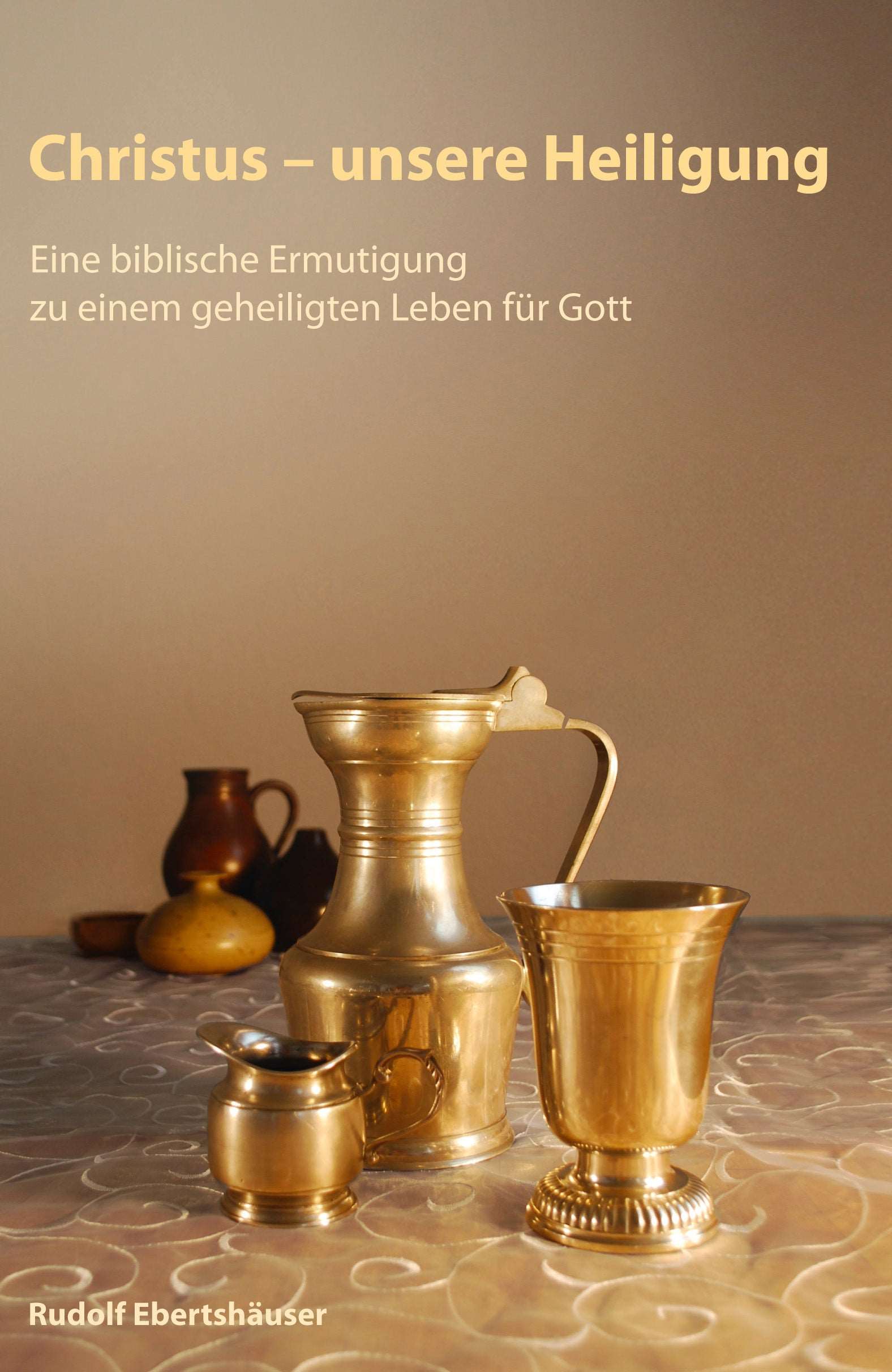 Christus - unsere Heiligung