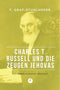 Charles T. Russell und die Zeugen Jehovas