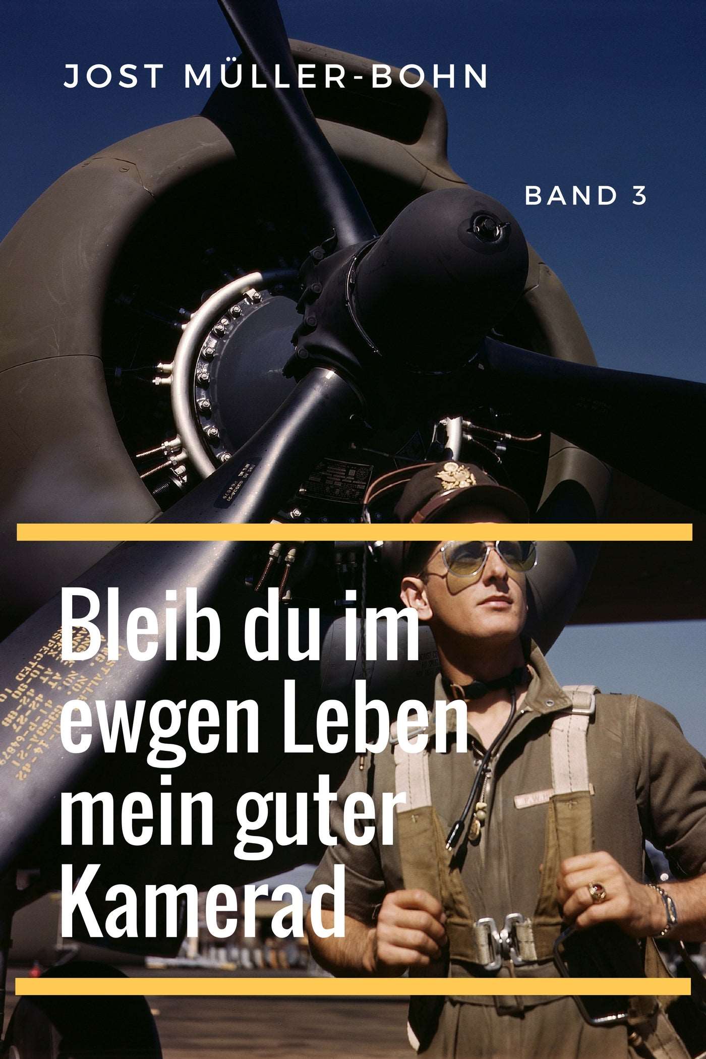 Bleib du im ewgen Leben mein guter Kamerad – Band III