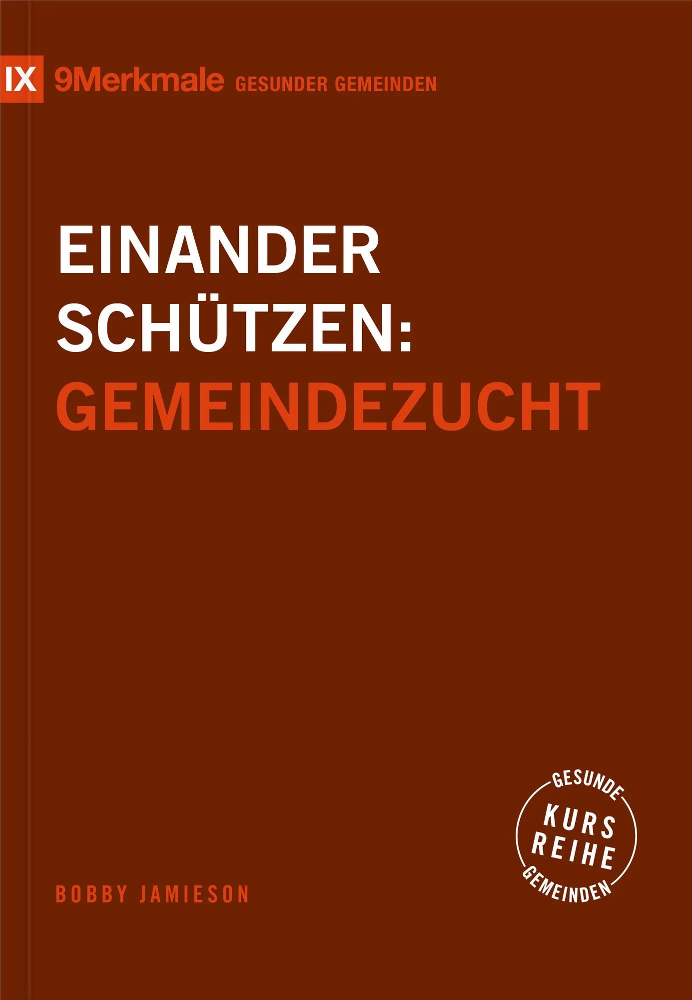 Einander schützen: Gemeindezucht (eBook)