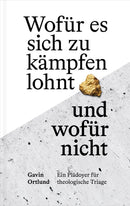 Wofür es sich zu kämpfen lohnt - und wofür nicht (eBook)