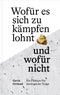 Wofür es sich zu kämpfen lohnt - und wofür nicht (eBook)