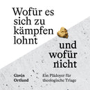 Wofür es sich zu kämpfen lohnt – und wofür nicht (Hörbuch) MP3-Download