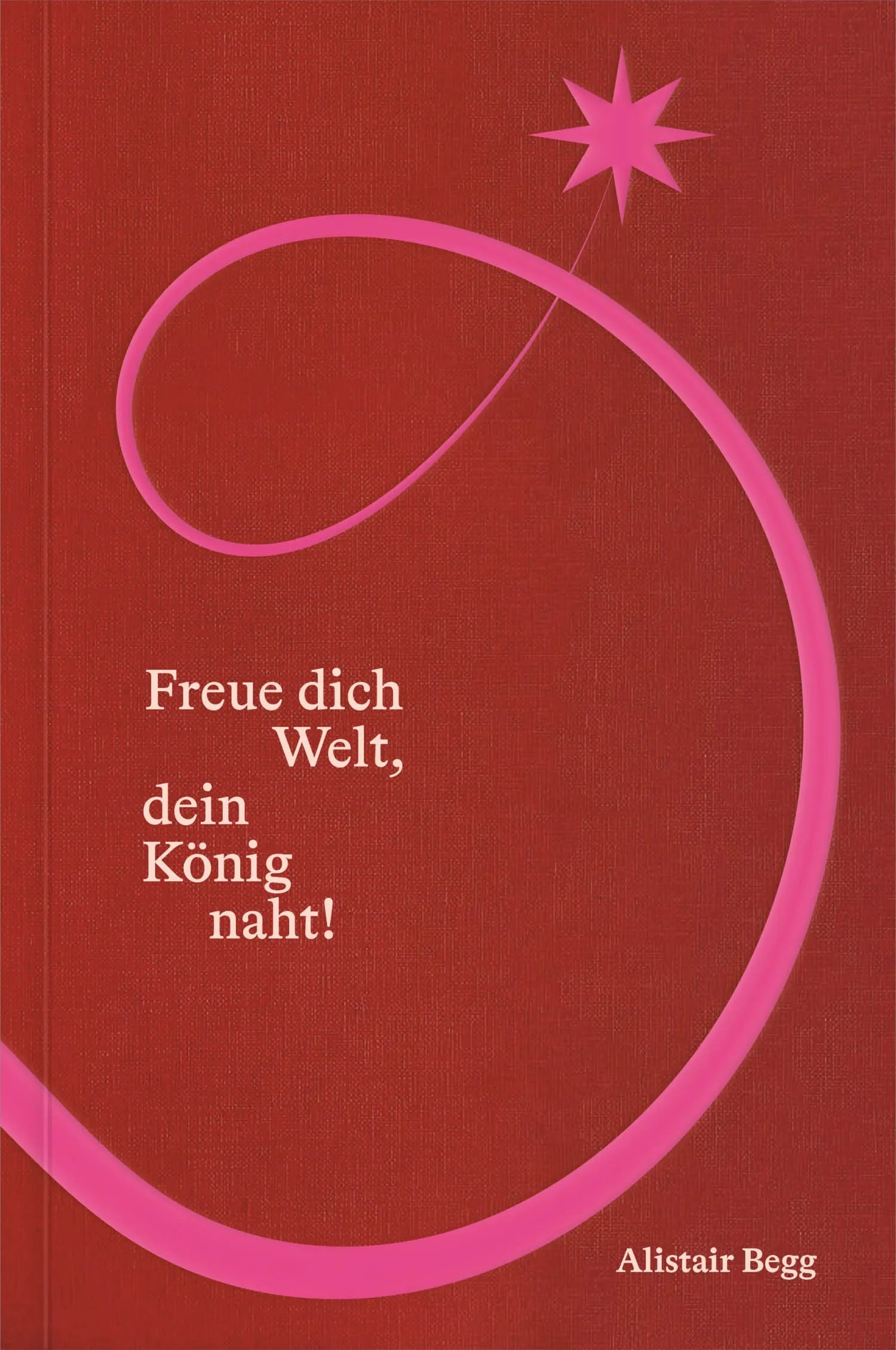 Freue dich Welt, dein König naht! (eBook)