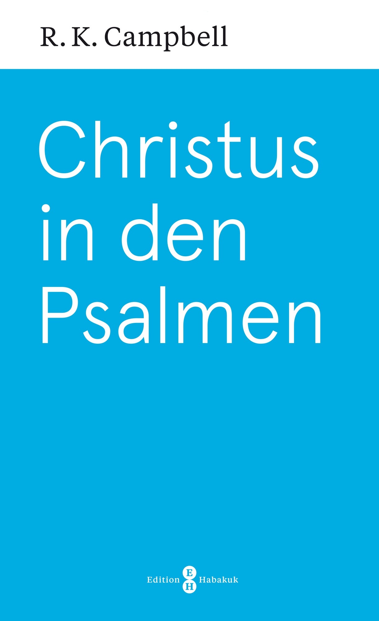Die Psalmen - Der Blick auf Jesus (eBook)