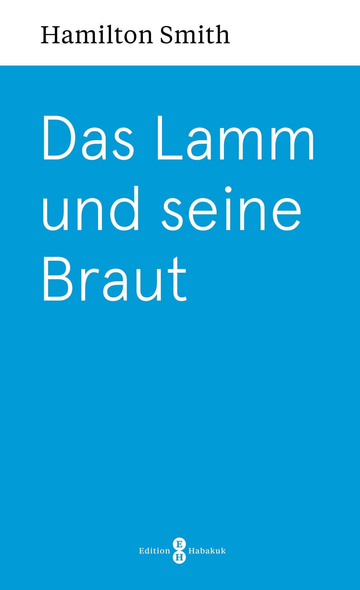 Das Lamm und seine Braut (eBook)