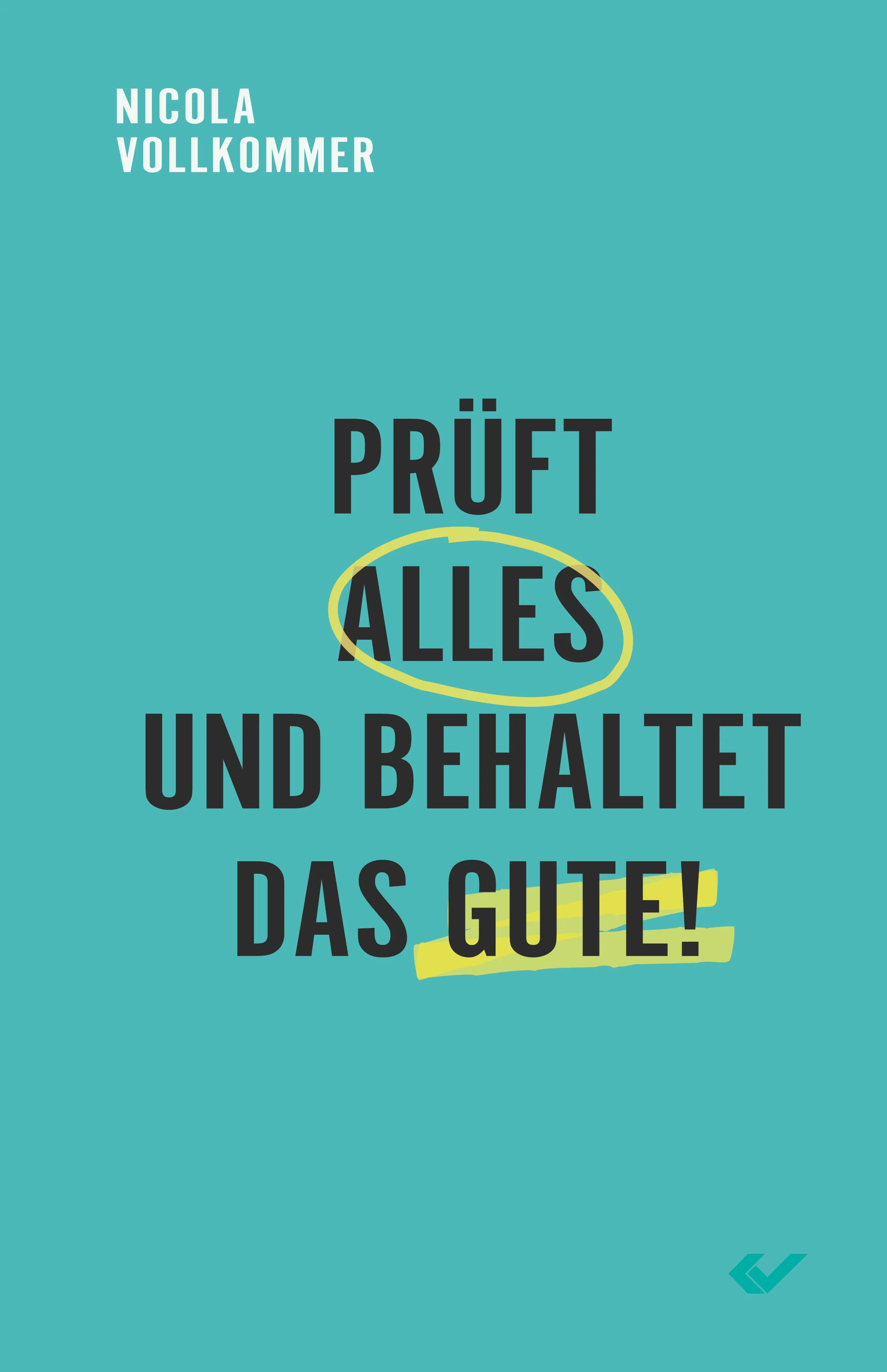 Prüft alles und behaltet das Gute! (eBook)