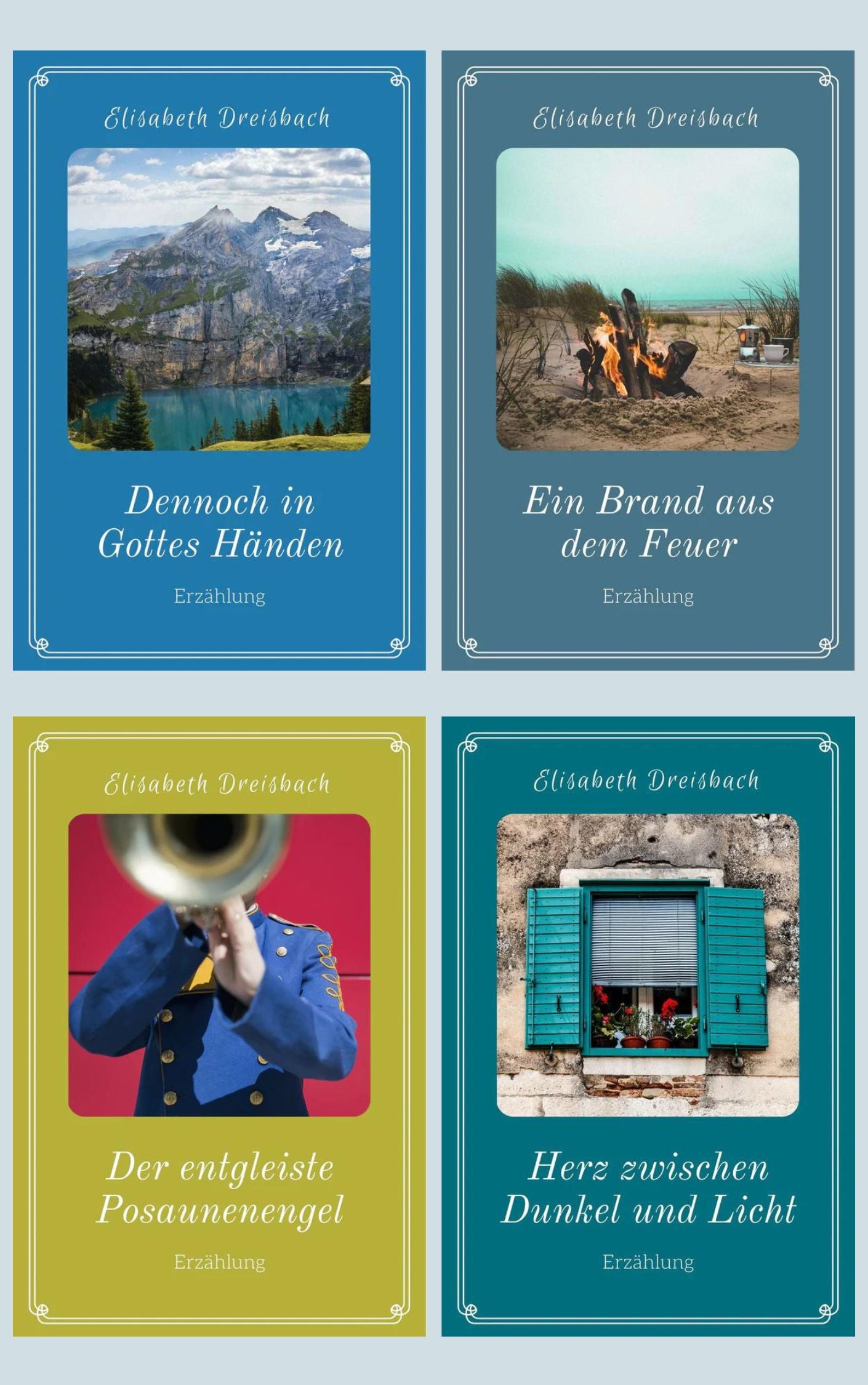 Ein Brand aus dem Feuer * Der entgleiste Posaunenengel * Dennoch in Gottes Händen * Herz zwischen Dunkel und Licht (4 eBooks)