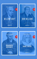 William Carey 1761-1834 * John Williams 1796-1839 * Johannes Goßner 1773-1858 * Hans Egede 1686-1758 (4 eBooks)