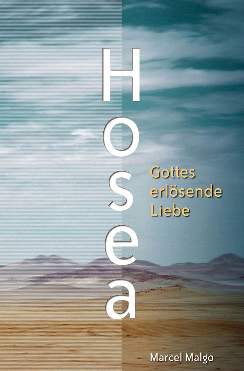 Hosea - Gottes erlösende Liebe