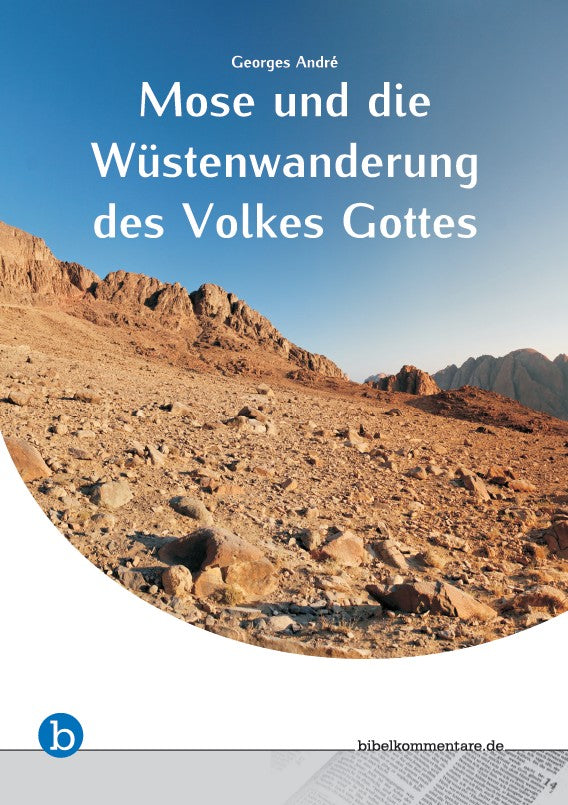 Mose und die Wüstenwanderung des Volkes Gottes (eBook)