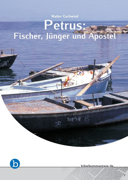 Petrus: Fischer, Jünger und Apostel (eBook)
