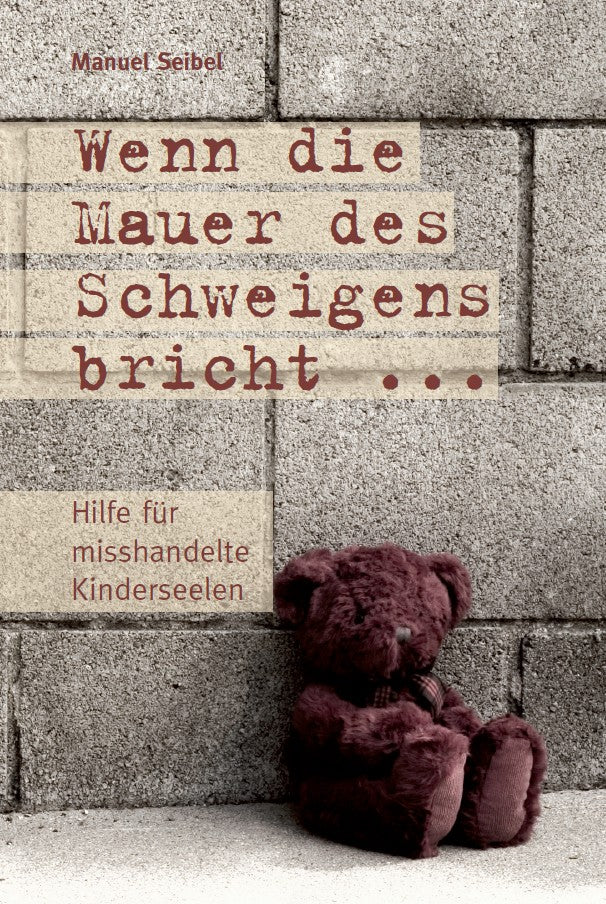 Wenn die Mauer des Schweigens bricht (eBook)