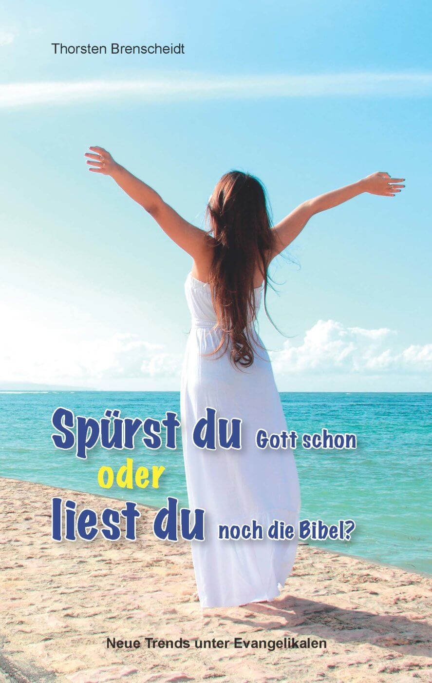 Spürst du Gott schon oder liest du noch die Bibel? (eBook)