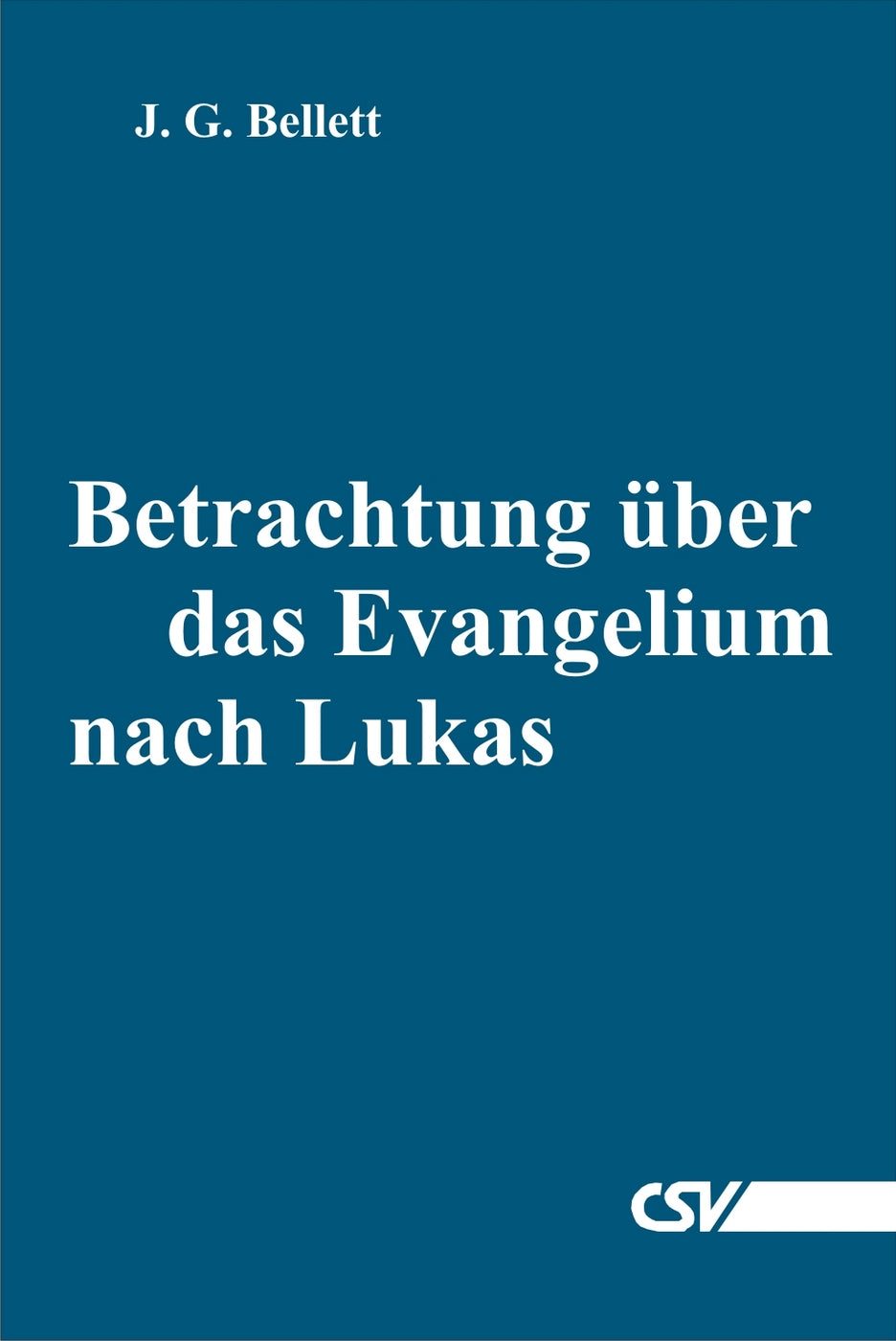 Betrachtung über das Evangelium nach Lukas (eBook)