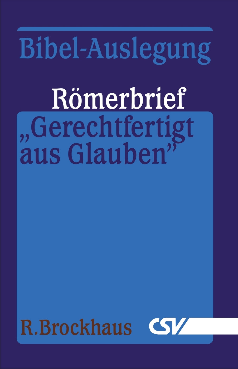 Römerbrief: Gerechtfertigt aus Glauben (eBook)