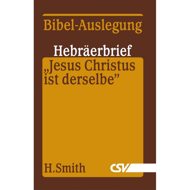 Hebräerbrief: Jesus Christus ist derselbe (eBook)