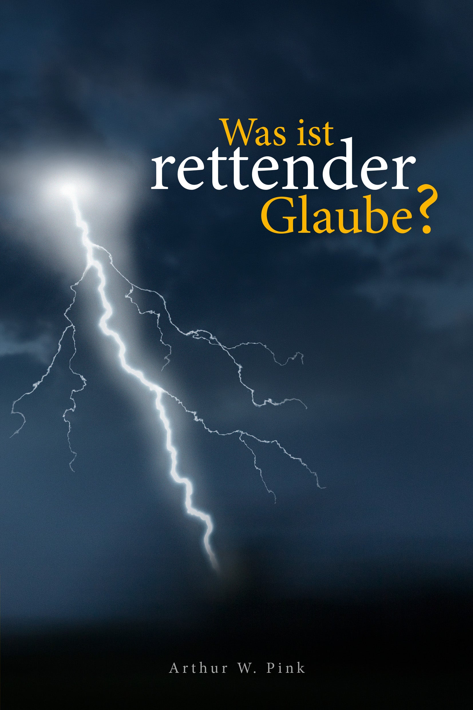 Was ist rettender Glaube? (eBook)