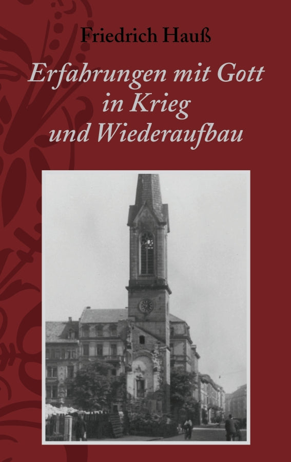 Erfahrungen mit Gott in Krieg und Wiederaufbau (eBook)