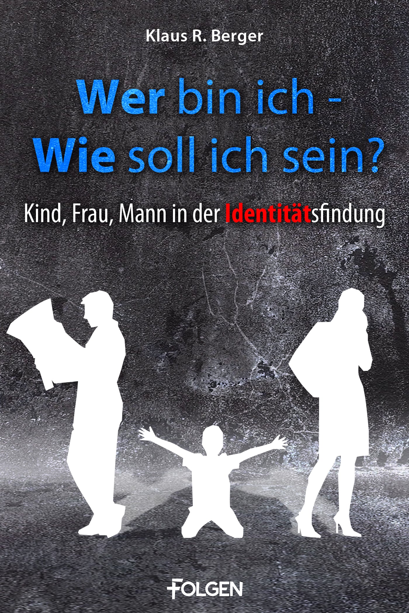 Wer bin ich - wie soll ich sein? (eBook)
