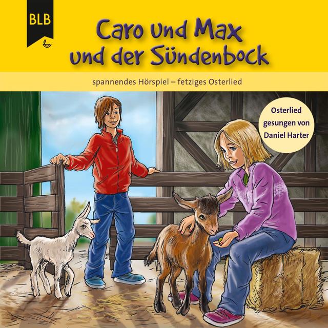 Caro und Max und der Sündenbock (Hörbuch) MP3-Download