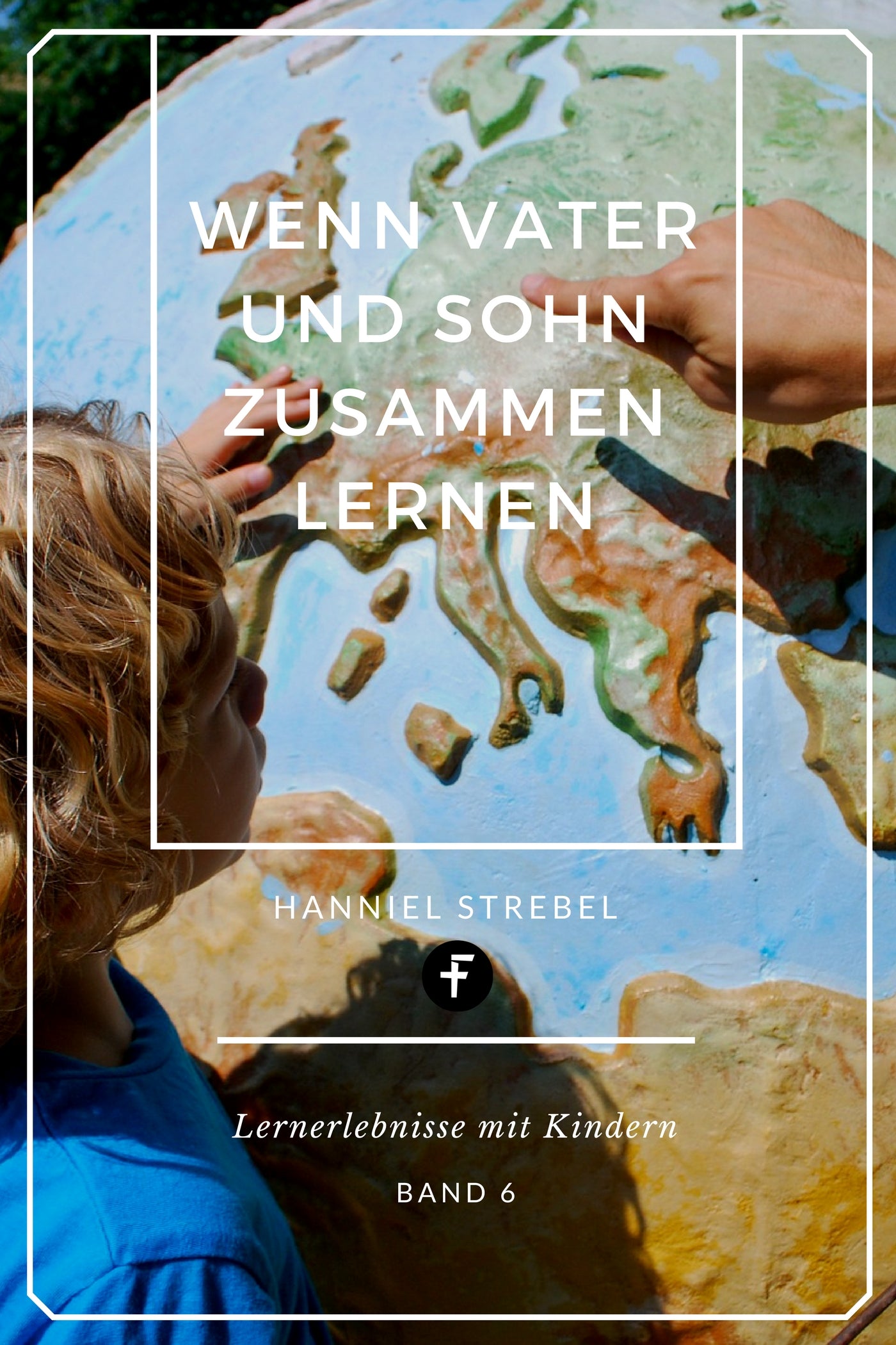 Wenn Vater und Sohn zusammen lernen (eBook)