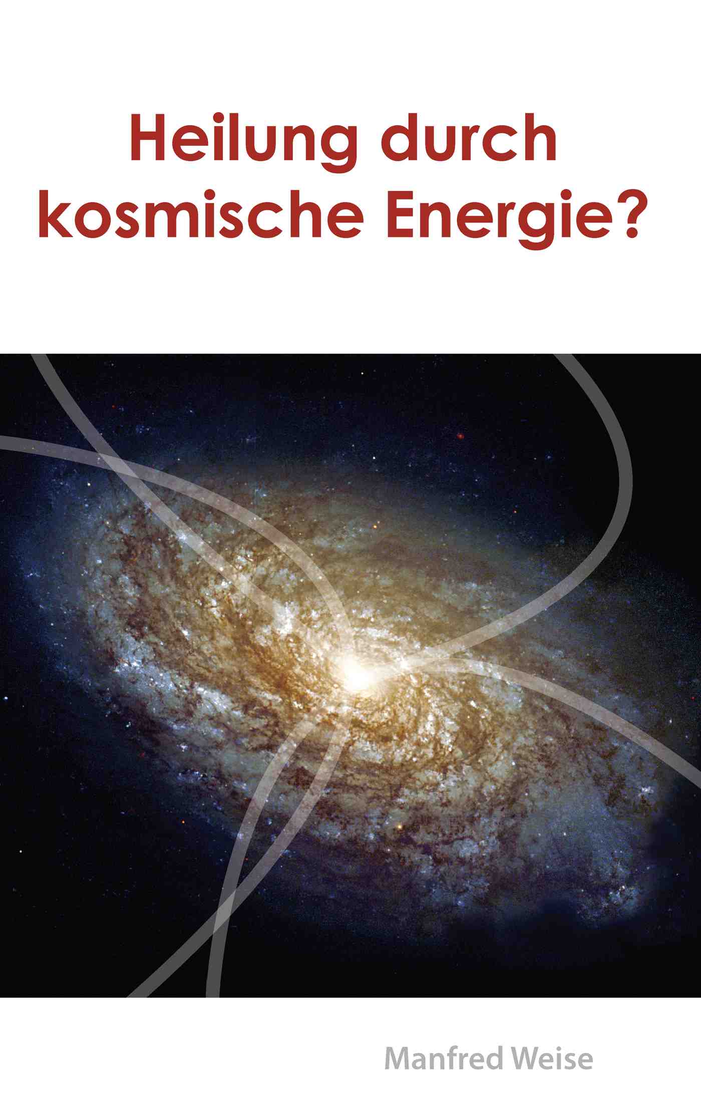 Heilung durch kosmische Energie (eBook)