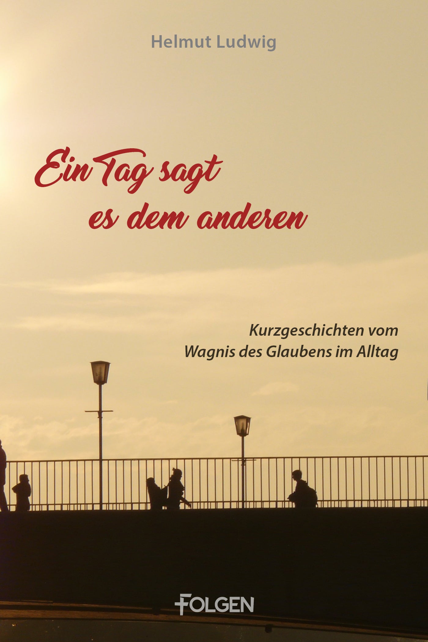 Ein Tag sagt es dem anderen (eBook)