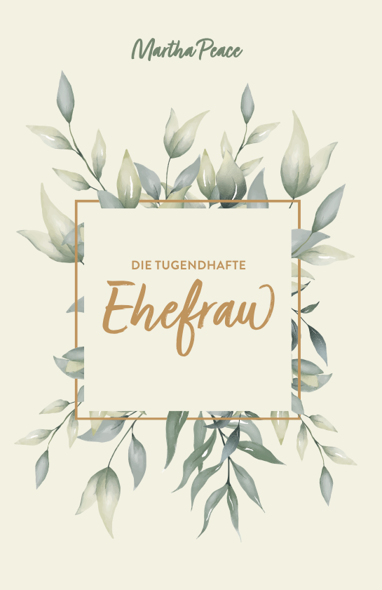 Die tugendhafte Ehefrau (eBook)