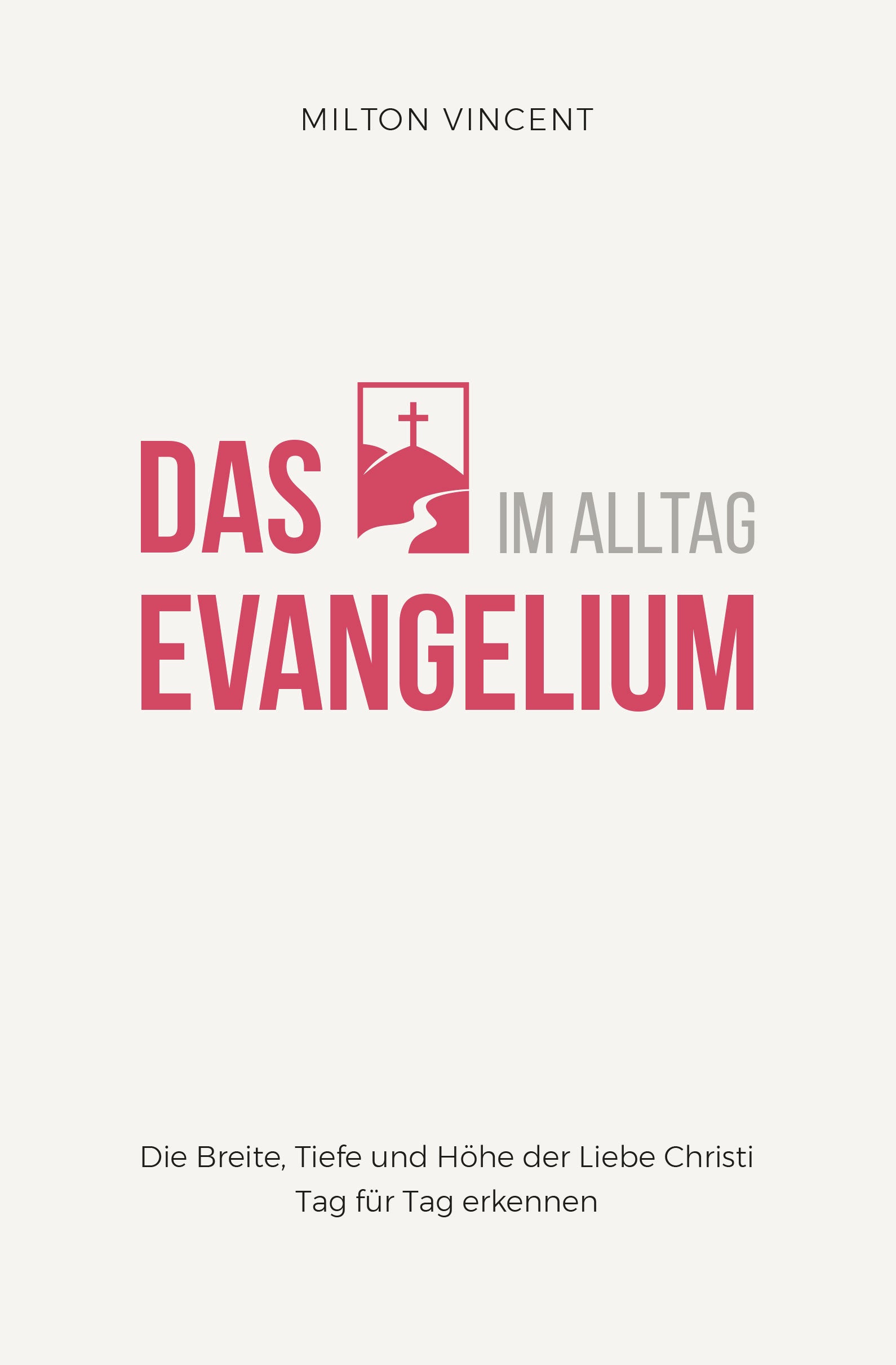 Das Evangelium im Alltag (eBook)
