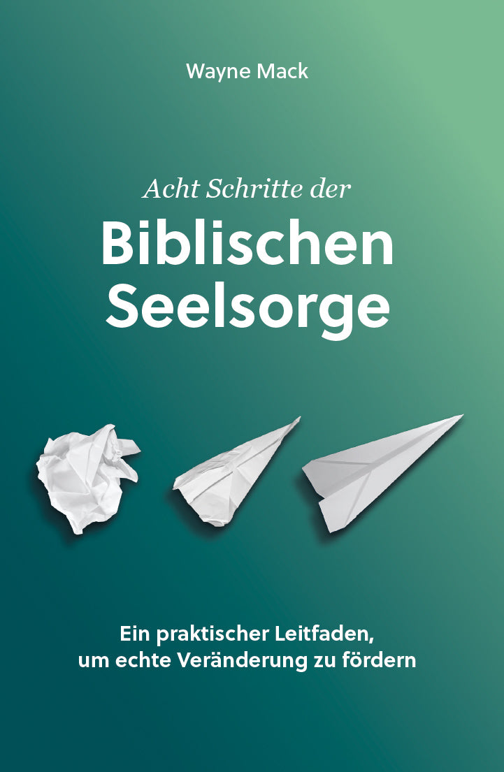 Acht Schritte der biblischen Seelsorge (eBook)