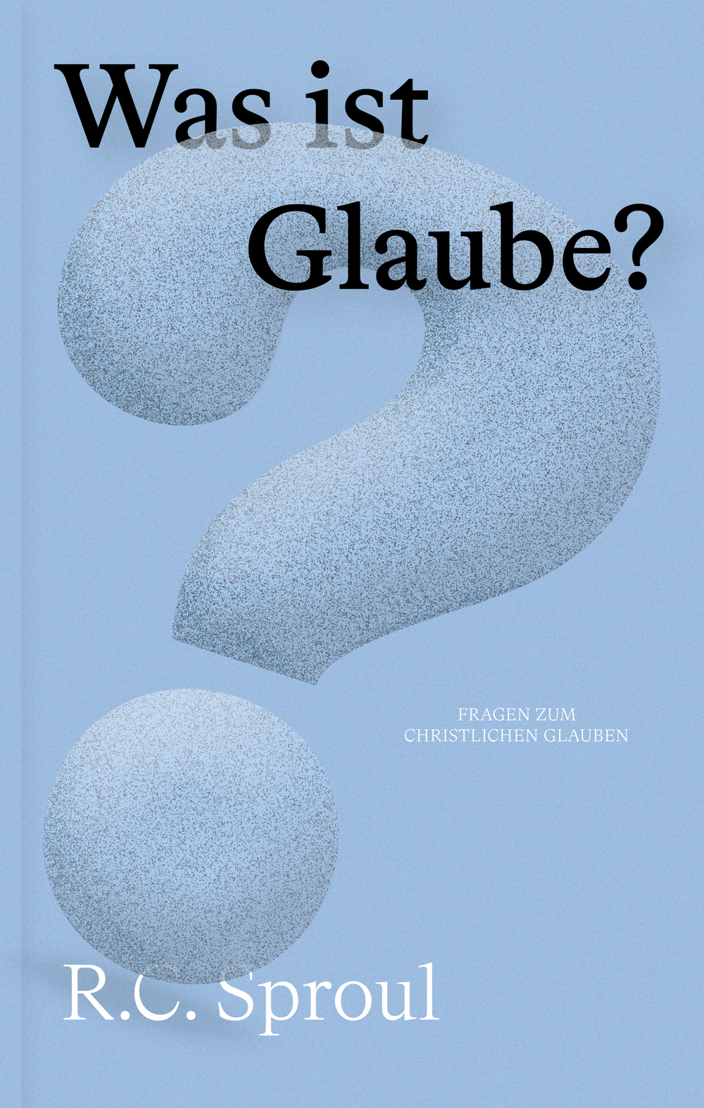 Was ist Glaube? (eBook)